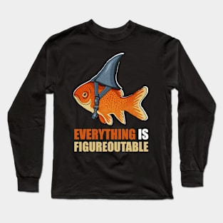 Motivational Quote, Figureoutable, Goldfish Shark Long Sleeve T-Shirt